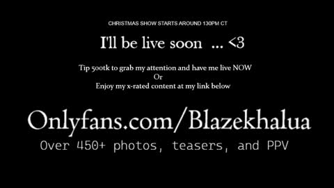 Blaze Khalua online show from 25, 12, 2024