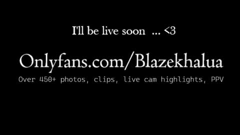 Blaze Khalua online show from 7, 3, 2025